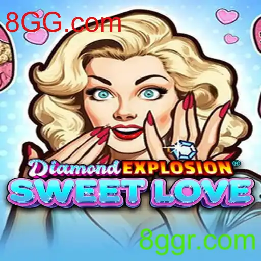 Explorando o Fascinante Mundo de DiamondExplosionSweetLove: A Última Sensação da 8GG.com